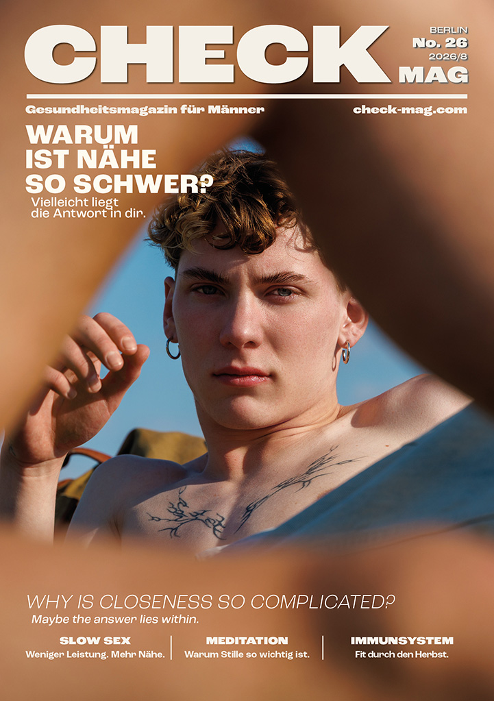 CHECK Magazin #26 - Warum ist Nähe so schwer?